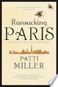 Ransacking Paris : a year with Montaigne and friends / Patti Miller.