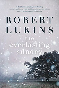 The everlasting Sunday / Robert Lukins.