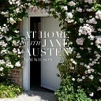 At home with Jane Austen / Kim Wilson.