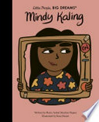 Mindy Kaling / written by Maria Isabel Sanchez Vegara ; illustrated by Roza Nozari.