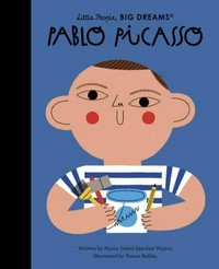Pablo Picasso / written by Maria Isabel Sánchez Vegara ; illustrated by Teresa Bellón.