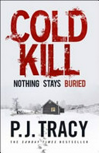 Cold kill / P.J. Tracy.