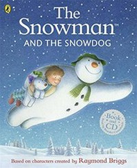 The Snowman and the snowdog / by Raymond Briggs.