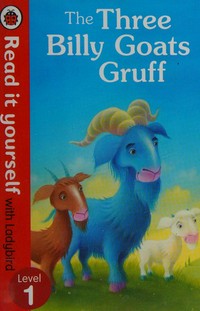 The three billy goats Gruff / illustrated by Richard Johnson.