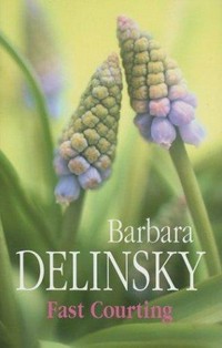 Fast courting / Barbara Delinsky.