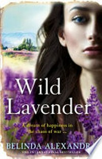 Wild lavender / Belinda Alexandra.