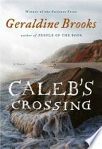 Caleb's crossing : a novel / Geraldine Brooks.