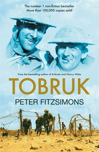 Tobruk: Peter FitzSimons.