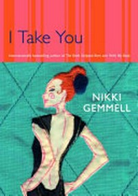 I take you / Nikki Gemmell.