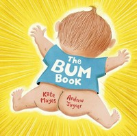 The bum book / Kate Mayes ; [illustrated by] Andrew Joyner.
