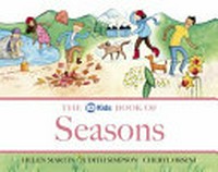 The ABC Kids book of seasons / written by Helen Martin and Judith Simpson ; [illustrated by] Cheryl Orsini.