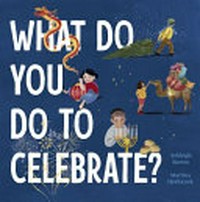What do you do to celebrate? / Ashleigh Barton, Martina Heiduczek.