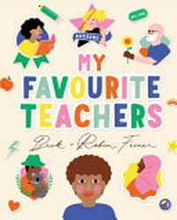 My favourite teachers / Beck + Robin Feiner.
