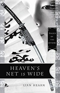 Heaven's net is wide / Lian Hearn.