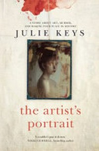 The artist's portrait / Julie Keys.