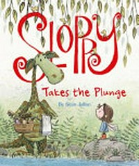 Sloppy takes the plunge / by Sean Julian.