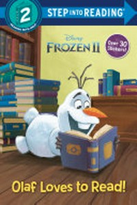 Olaf loves to read! / by John Edwards ; illustrated by the Disney Storybook Art Team.