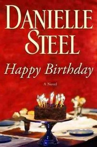 Happy Birthday: a novel / Danielle Steel.