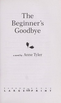 The beginner's goodbye / Anne Tyler.