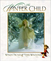 The winter child / Wendy Froud & Terri Windling.