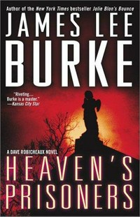 Heaven's prisoners / James Lee Burke.