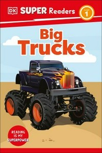 Big trucks / [editors, Grace Hill Smith, Libby Romero, Michaela Weglnski].
