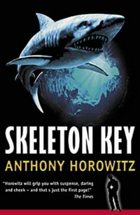 Skeleton key / Anthony Horowitz.