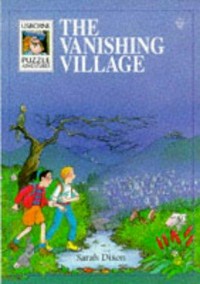 The vanishing village / Sarah Dixon ; illustrated by Brenda Haw ; designed by Adrienne Kern ; edited by Karen Dolby.
