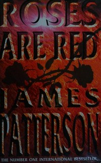 Roses are red / James Patterson.