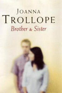 Brother & sister / Joanna Trollope.