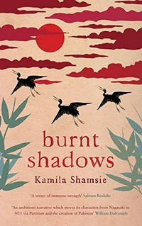Burnt shadows / Kamila Shamsie.