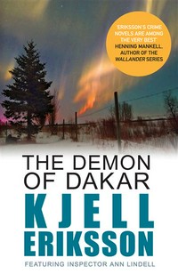 The demon of Dakar: Kjell Eriksson ; translated from the Swedish by Ebba Segerberg.