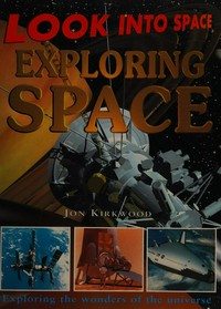 Exploring space / Jon Kirkwood.