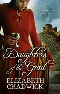 Daughters of the Grail / Elizabeth Chadwick.
