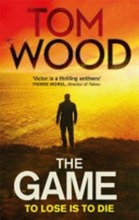 The game / Tom Wood.