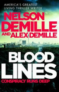 Blood lines / Nelson DeMille and Alex DeMille.