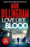 Love like blood / Mark Billingham.