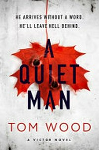 A quiet man / Tom Wood.