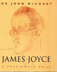 James Joyce : a passionate exile / John McCourt.