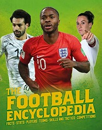The football encyclopedia / Clive Gifford.