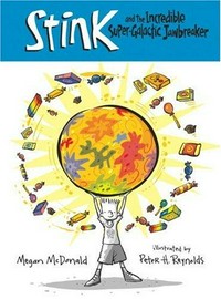 Stink and the incredible super-galactic jawbreaker / Megan McDonald ; illustrated by Peter H. Reynolds.