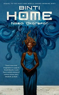 Binti : home / Nnedi Okorafor.