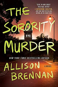 The sorority murder / Allison Brennan.