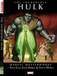 The Incredible Hulk. Stan Lee, Jack Kirby with Steve Ditko. Volume 1 /