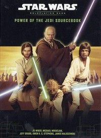 Star Wars : power of the Jedi sourcebook/ JD Wiker ... [et al.]