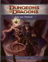 Arcane power : roleplaying game supplement / Logan Bonner ... [et al.].