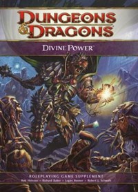 Divine power : roleplaying game supplement / Rob Heinsoo ... [et al.].
