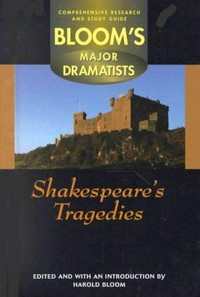 Shakespeare's tragedies / edited and with an introduction by Harold Bloom.