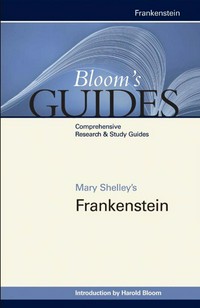 Mary Shelley's Frankenstein / edited & with an introduction by Harold Bloom.
