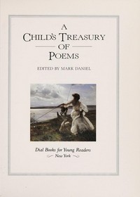 A Child's treasury of poems / edited by Mark Daniel.